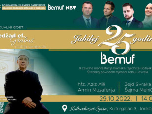 Jubilej 25 godina Bemufa & Završna manifestacija Islamske zajednice Bošnjaka u Švedskoj povodom mjeseca rebiu-l-evvela